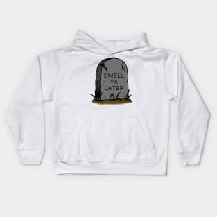 Smell Ya Later Gravestone Kids Hoodie